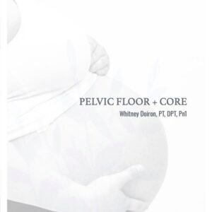 Pelvic Floor + Core